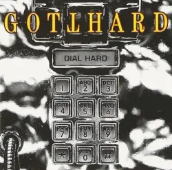 Dial Hard by Gotthard
