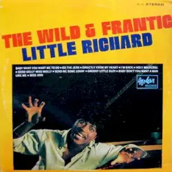 The Wild & Frantic Little Richard by Little Richard