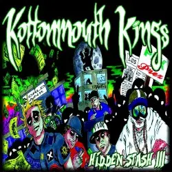 Hidden Stash III by Kottonmouth Kings