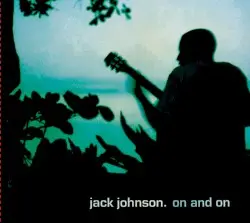 On and On by Jack Johnson