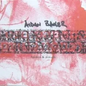 Broken & Remade by Aidan Baker