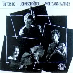 Dieter Ilg, John Schröder, Wolfgang Haffner by Dieter Ilg, John Schröder, Wolfgang Haffner