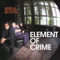 Immer da wo du bist bin ich nie by Element of Crime