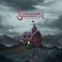 Survivors by Ponies at Dawn