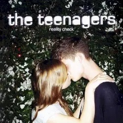 Reality Check by The Teenagers