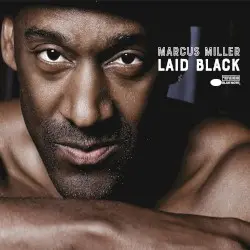 Laid Black by Marcus Miller
