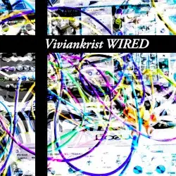 Wired by Viviankrist