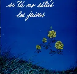 Si tú no estás by Los Jaivas