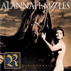 Rockinghorse by Alannah Myles