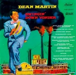 Swingin’ Down Yonder by Dean Martin
