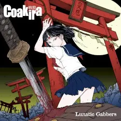 Lunatic Gabbers by Coakira