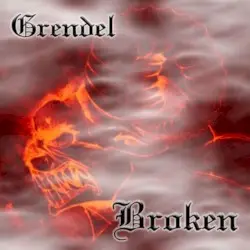 Broken by Grendel