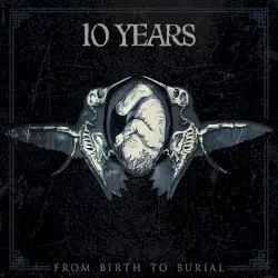 From Birth to Burial by 10 Years