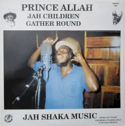 Jah Children Gather Round by Prince Alla