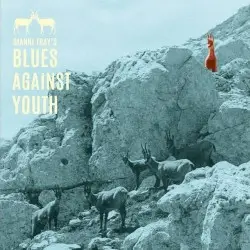 Gianni Tbay's Blues Against Youth by The Blues Against Youth