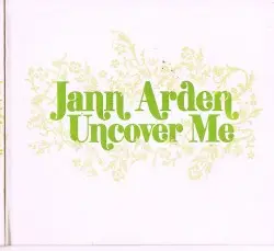 Uncover Me by Jann Arden