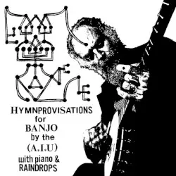 Hymnprovisations For Banjo by Daniel Higgs