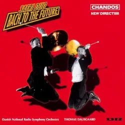 Bach to the Future by Safri Duo; Danish National Symphony Orchestra & Thomas Dausgaard