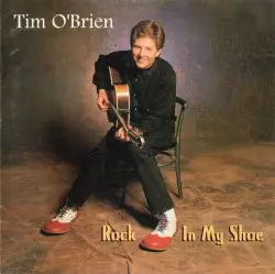 Rock in My Shoe by Tim O’Brien