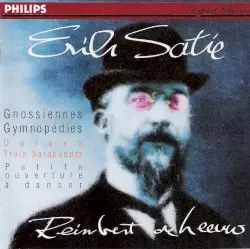 Gnossiennes / Gymnopédies / Ogives / Trois Sarabandes / Petite ouverture à danser by Erik Satie; Reinbert de Leeuw