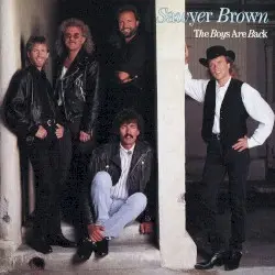 The Boys Are Back by Sawyer Brown