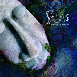 Waiting for an Echo by Solas