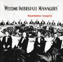 Welcome Interstate Managers by Fountains of Wayne