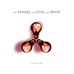 Invention by Phil Keaggy, Wes King, Scott Denté