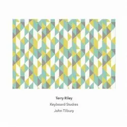 Keyboard Studies by Terry Riley; John Tilbury
