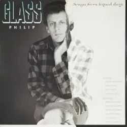 Songs From Liquid Days by Philip Glass