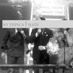 10 things I hate by Kid Indigo