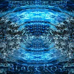 Black Rose by Keepers of the Earth Peace Music Revolution