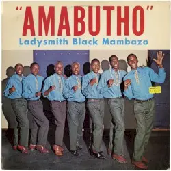 Amabutho by Ladysmith Black Mambazo