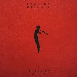 Mercury – Act 2 by Imagine Dragons