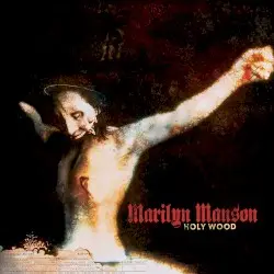 Holy Wood (In the Shadow of the Valley of Death) by Marilyn Manson