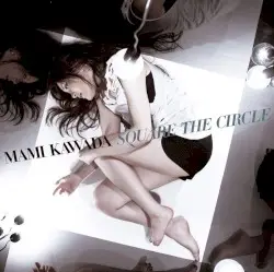 SQUARE THE CIRCLE by 川田まみ