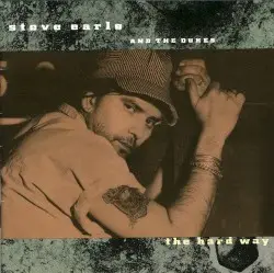 The Hard Way by Steve Earle & the Dukes