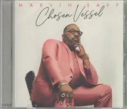 Chosen Vessel by Marvin Sapp