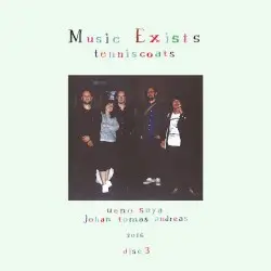 Music Exists Disc 3 by Tenniscoats