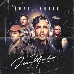 Dream Machine by Tokio Hotel