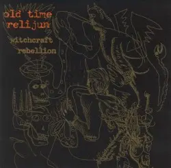 Witchcraft Rebellion by Old Time Relijun