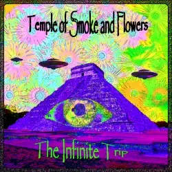 Temple of Smoke and Flowers by The Infinite Trip