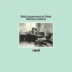 Rakkaus tulessa by Erkki Kurenniemi & Circle