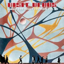 Music for Space Tourism, Volume 1 by Visit Venus