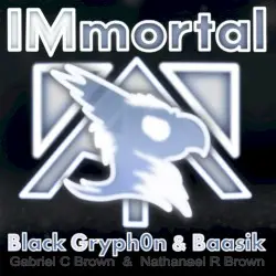 IMmortal by Black Gryph0n & Baasik