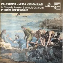 Missa Viri Galilaei by Palestrina; La Chapelle Royale, Ensemble Organum, Philippe Herreweghe