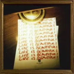 Life is Beautiful! Life is Beautiful! Life is Beautiful! by The Dears