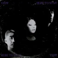 Here to stay by TRPP