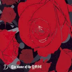 The name of the ROSE by D