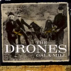 Gala Mill by The Drones